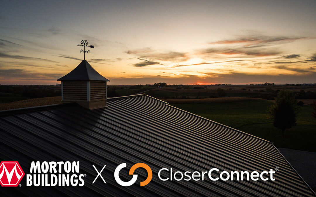 Morton Buildings Customer Testimonial - CloserConnect